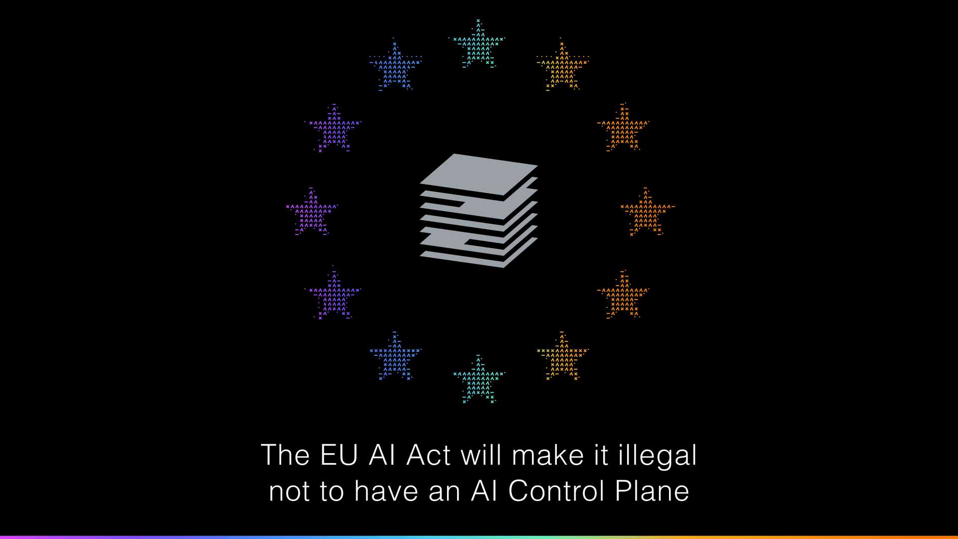 The EU AI Act will make it illegal not to have an AI Control Plane