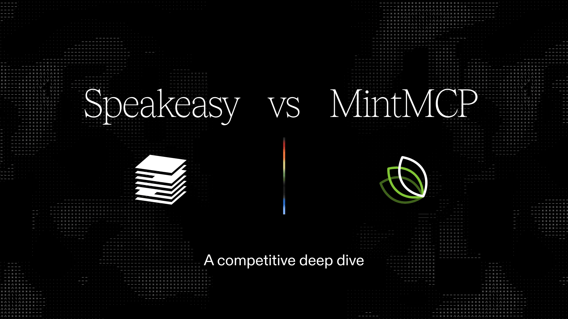 In Depth: Speakeasy vs MintMCP