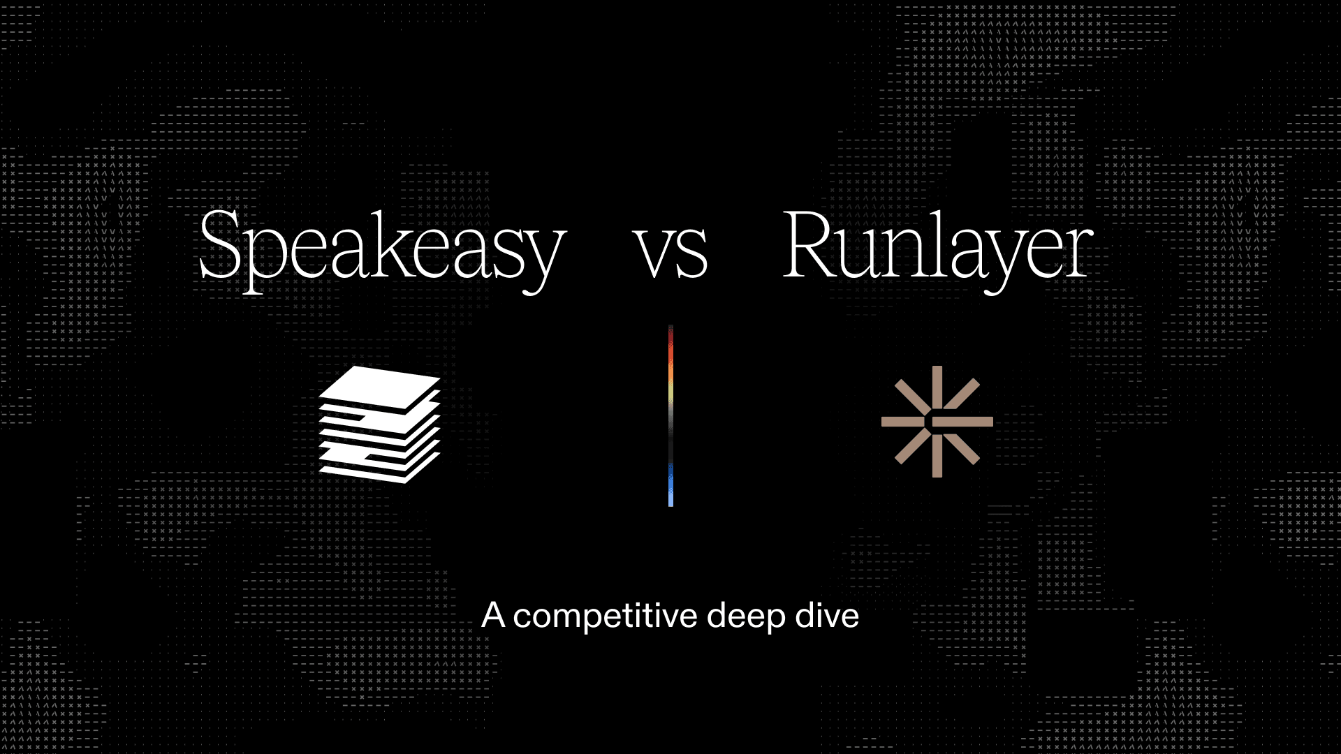 In depth: Speakeasy vs Runlayer