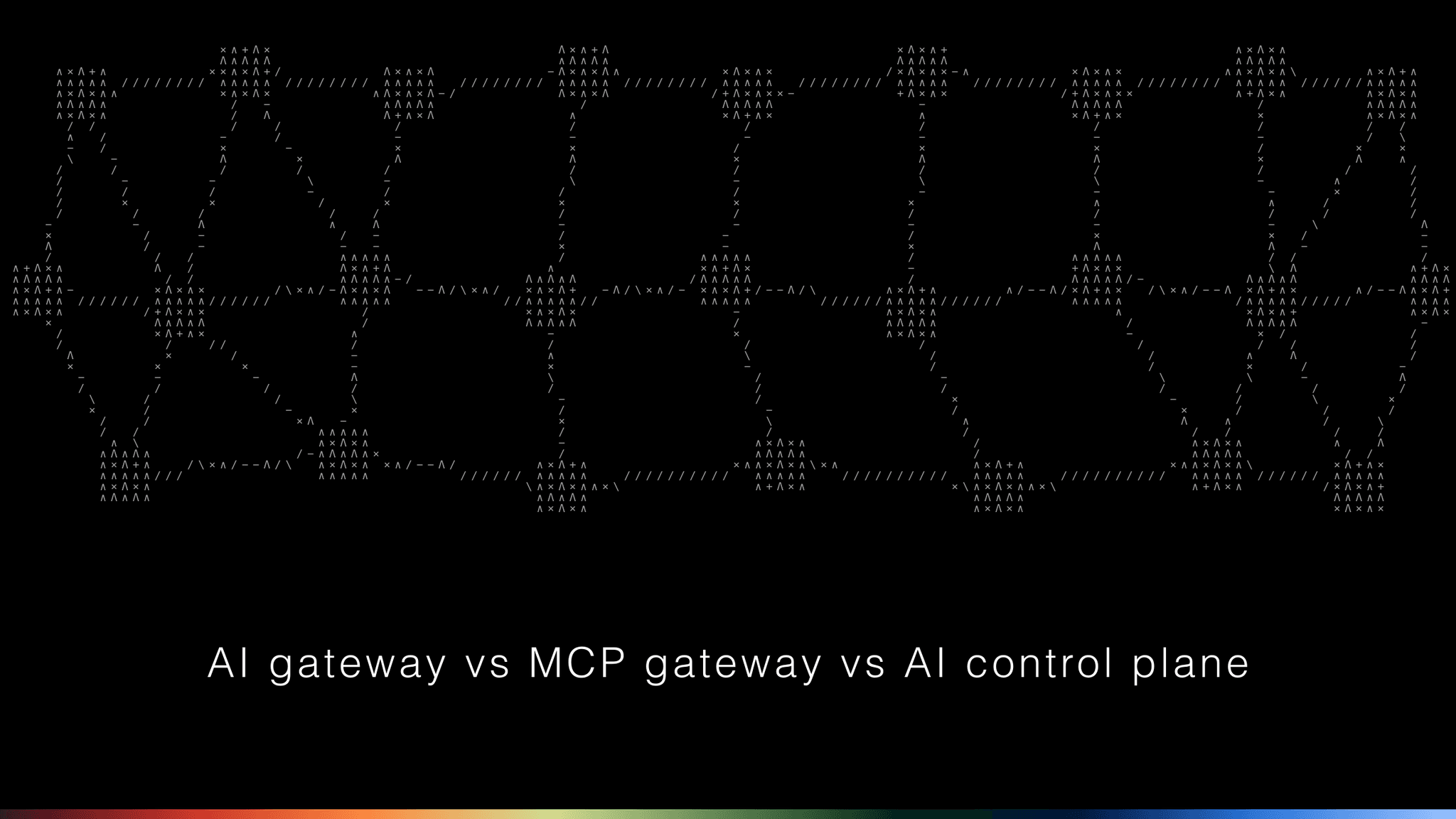 What is the difference between an AI gateway, an MCP gateway, and an AI control plane?
