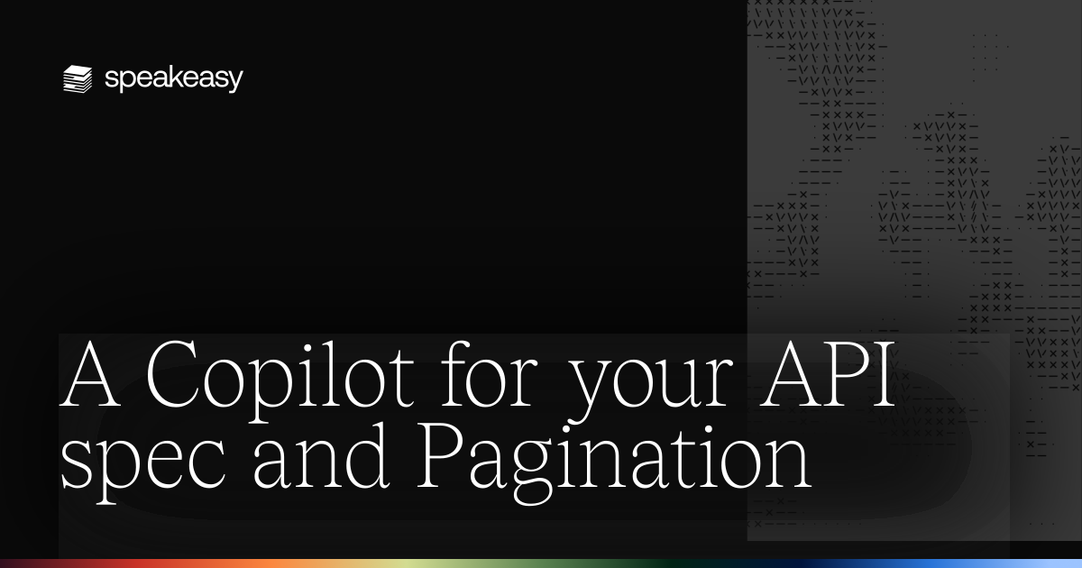 A Copilot for your API spec and Pagination