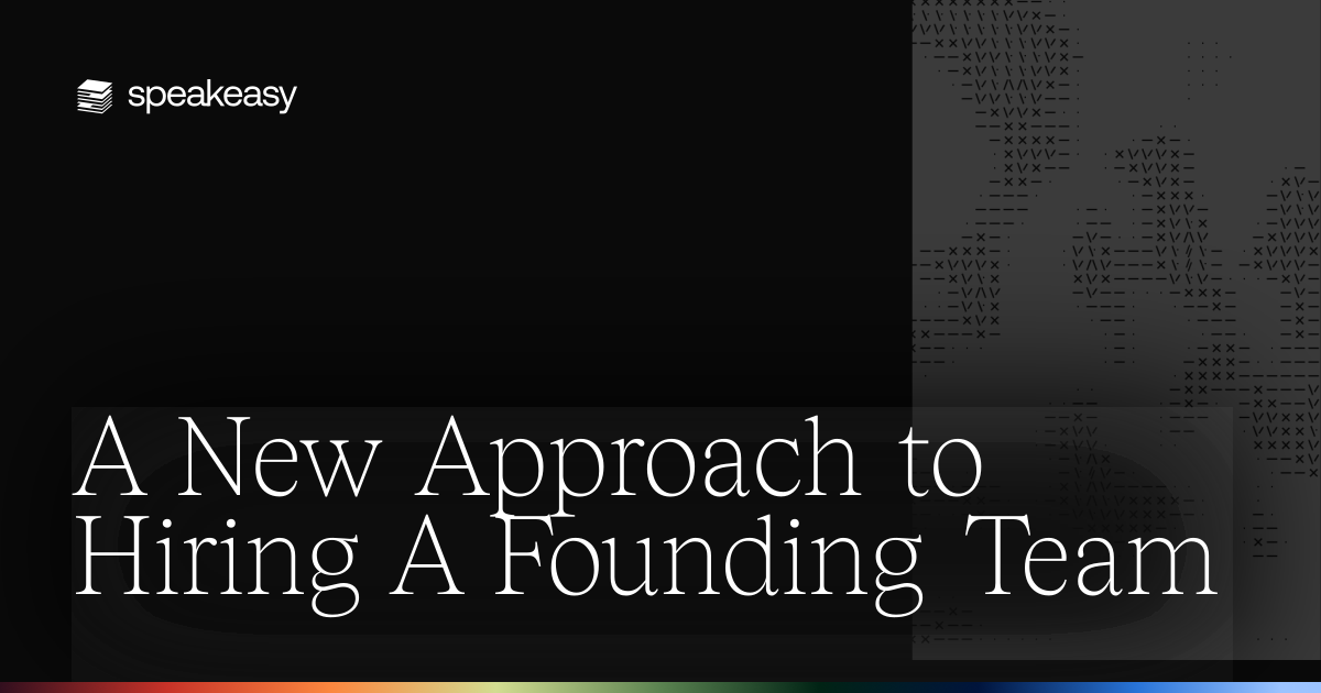 A New Approach to Hiring A Founding Team