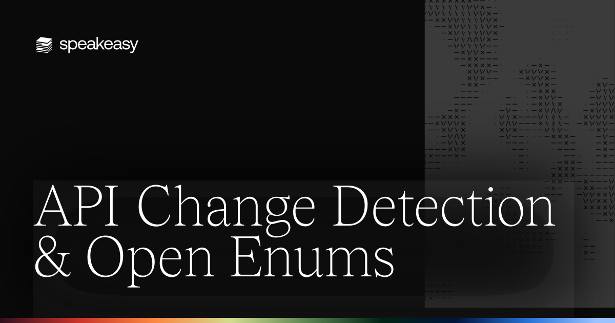 API Change Detection & Open Enums