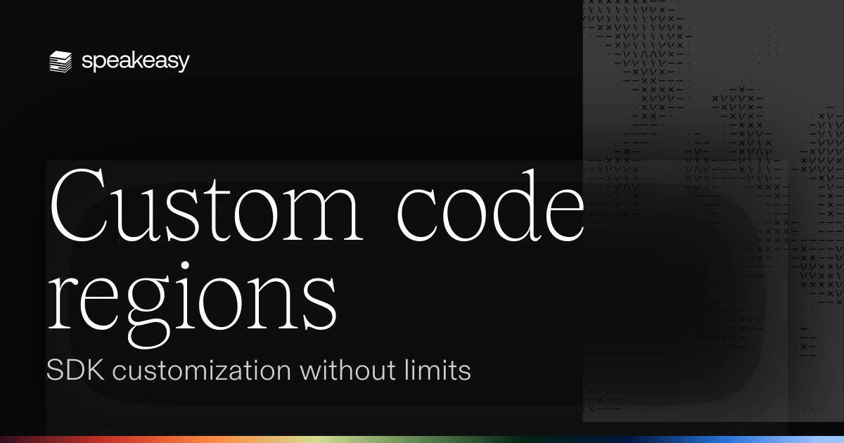 Custom code regions: SDK customization without limits