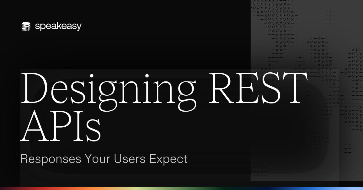 Designing REST APIs: Responses Your Users Expect