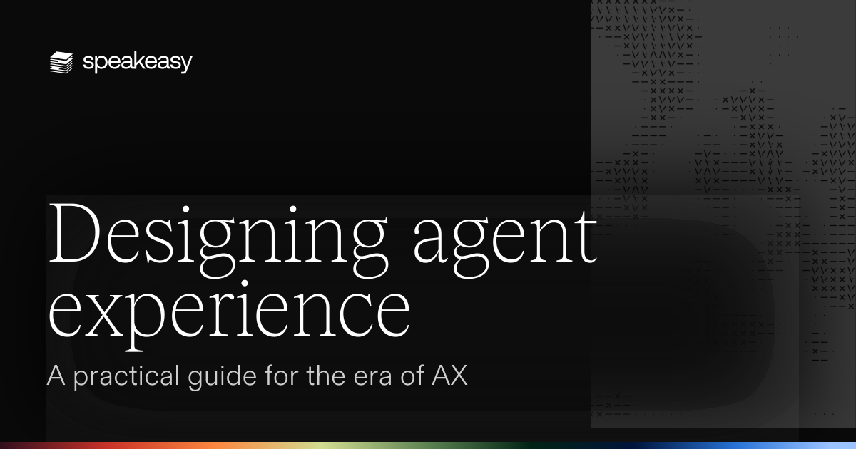 Designing agent experience: A practical guide for the era of AX