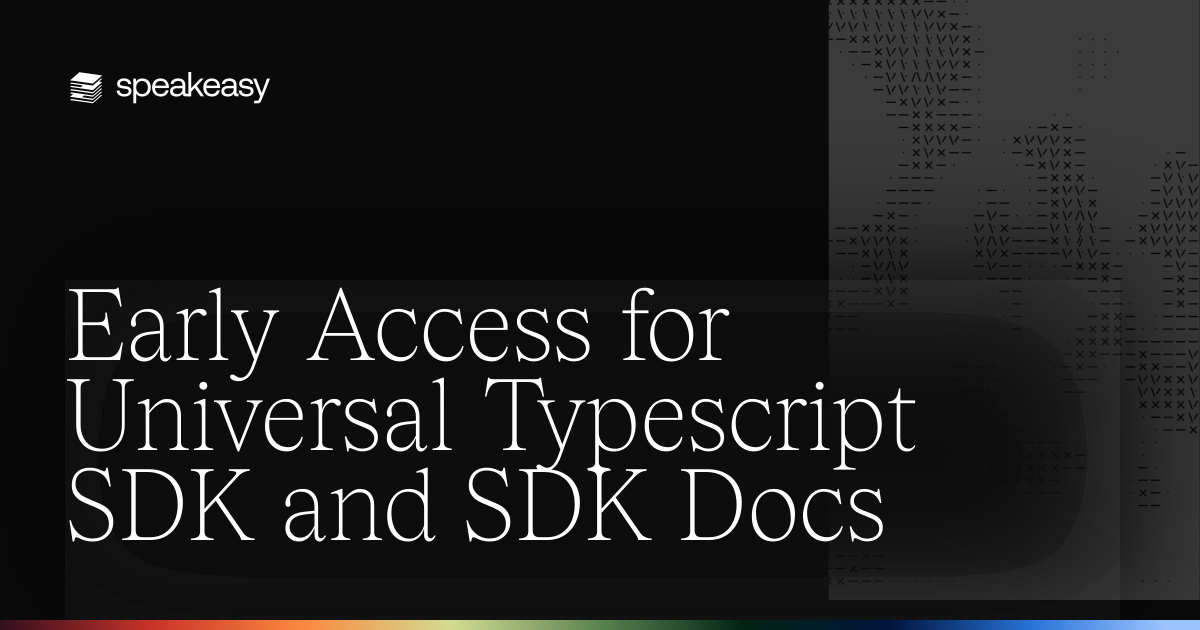 Early Access for Universal Typescript SDK and SDK Docs