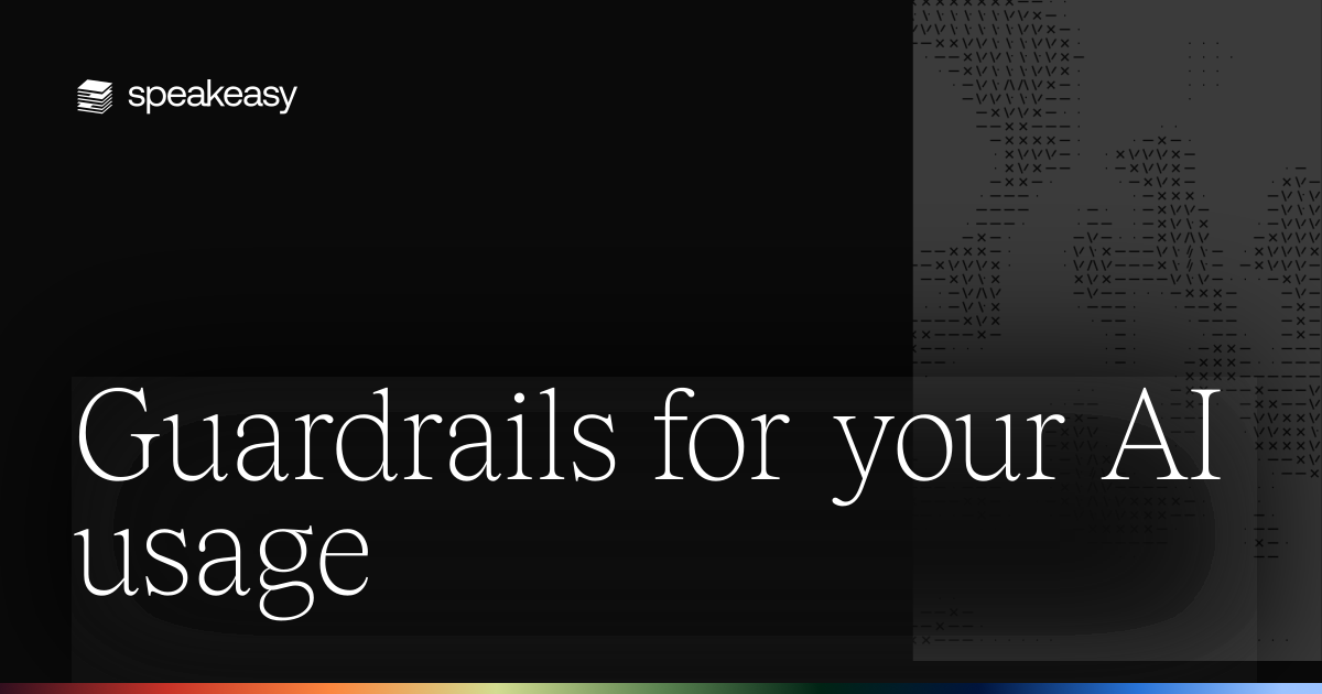 Guardrails for your AI usage