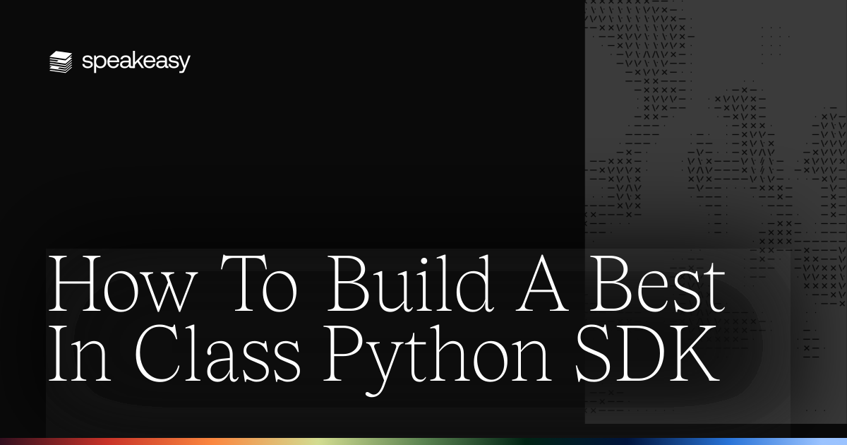 How To Build A Best In Class Python SDK