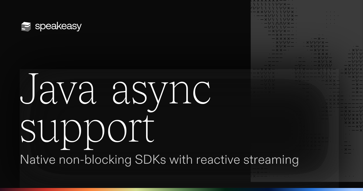 Java async support: Native non-blocking SDKs with reactive streaming