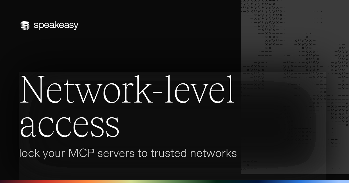 Network-level access: lock your MCP servers to trusted networks