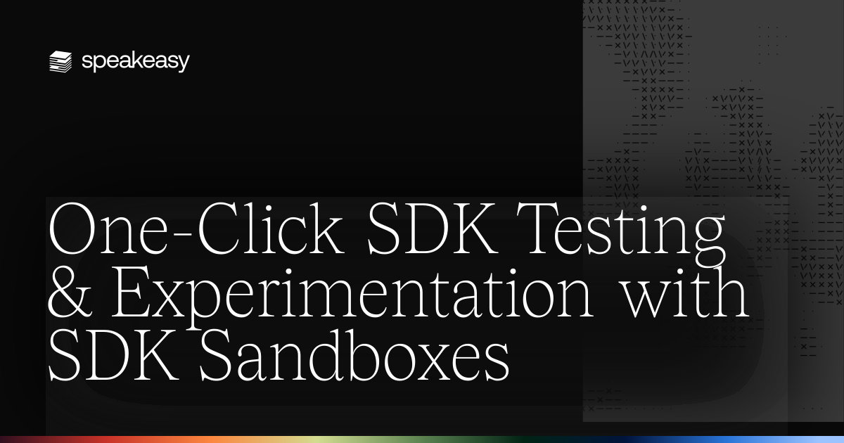 One-Click SDK Testing & Experimentation with SDK Sandboxes