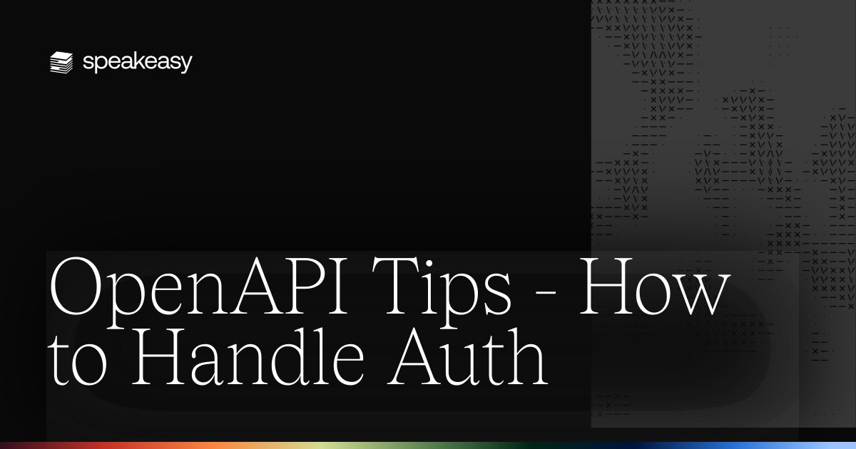 OpenAPI Tips - How to Handle Auth