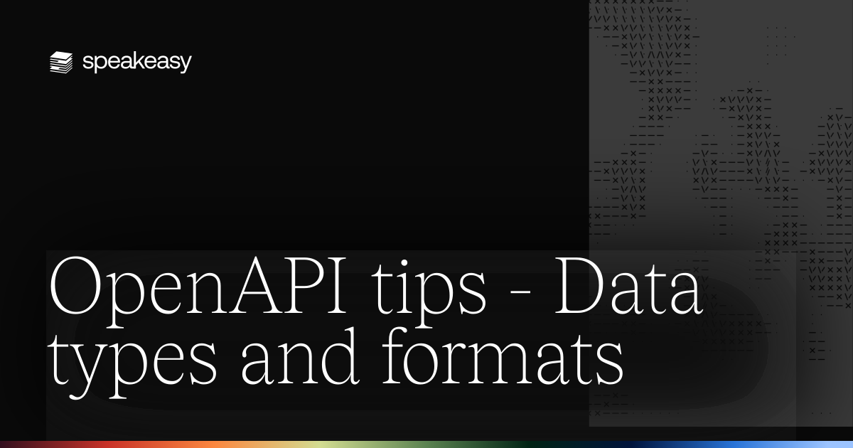 OpenAPI tips - Data types and formats