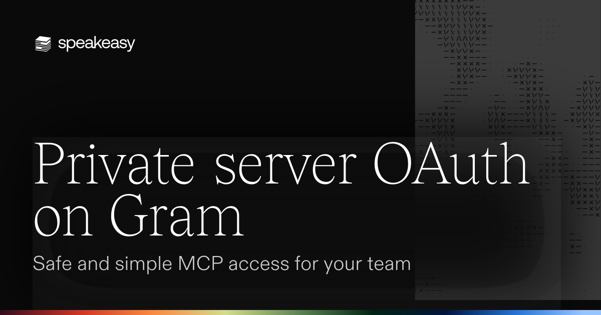 Private server OAuth on Gram: Safe and simple MCP access for your team