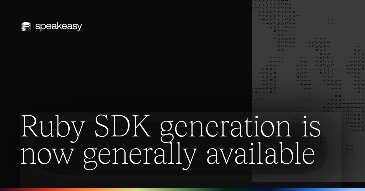 Ruby SDK generation is now generally available