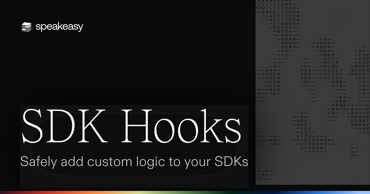 SDK Hooks: Safely add custom logic to your SDKs