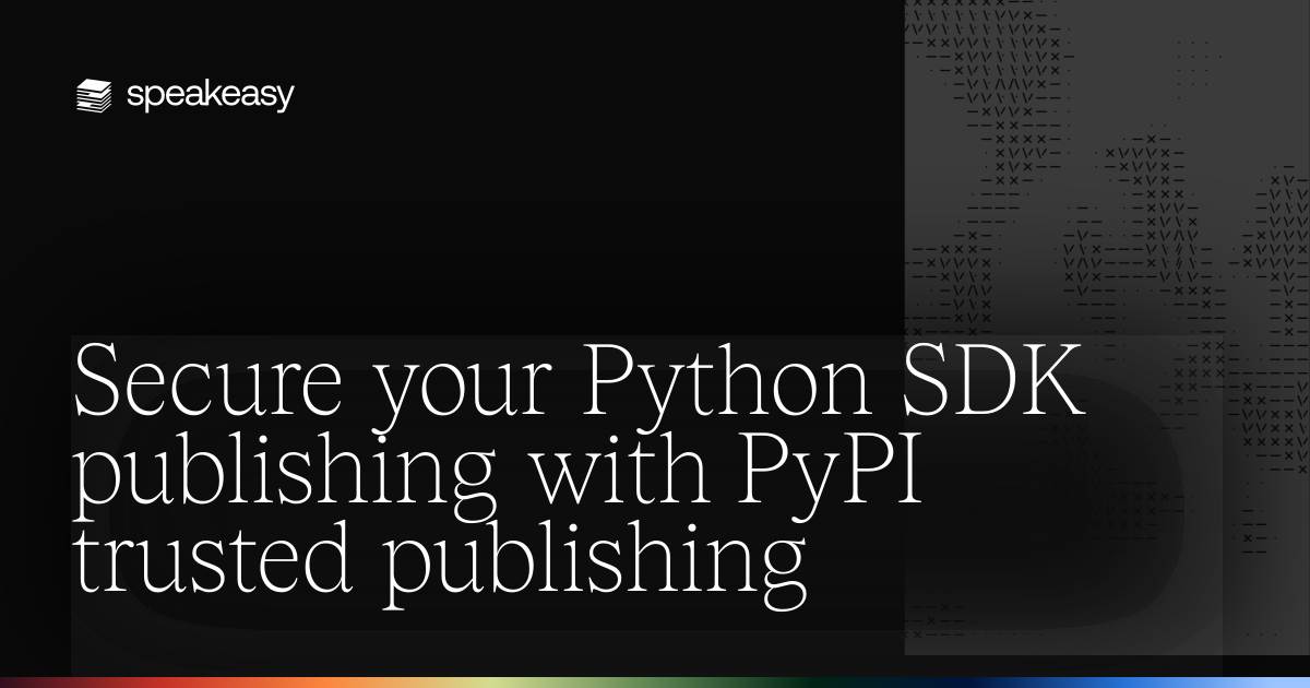 Secure your Python SDK publishing with PyPI trusted publishing