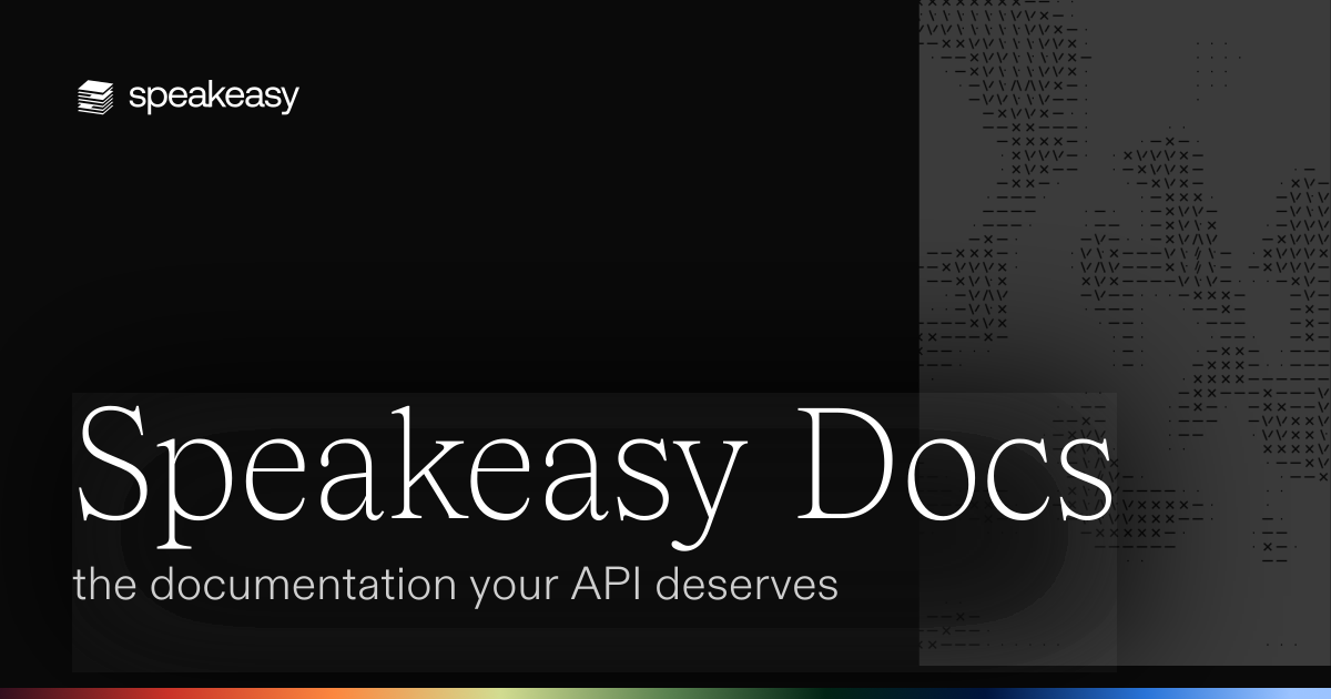 Speakeasy Docs: the documentation your API deserves