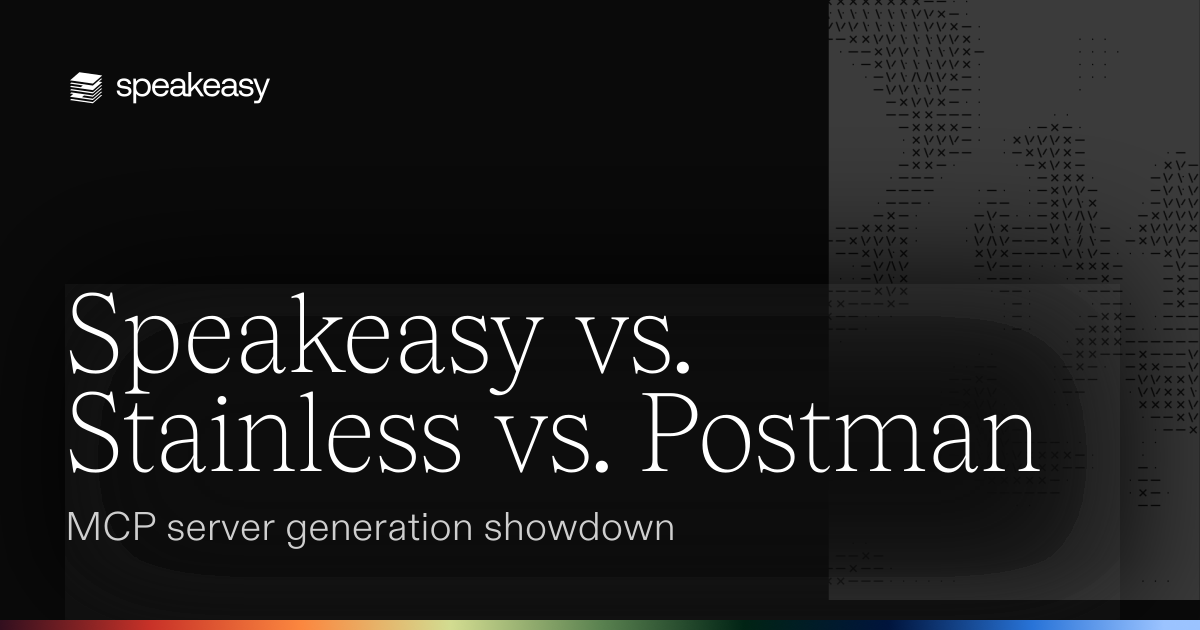 Speakeasy vs. Stainless vs. Postman: MCP server generation showdown