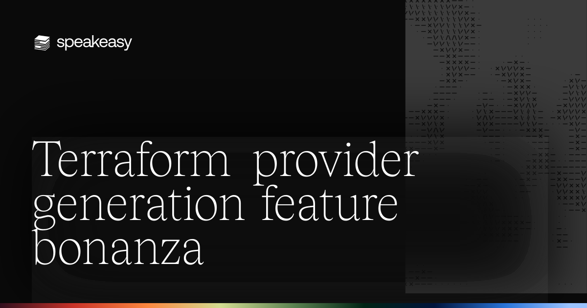 Terraform provider generation feature bonanza