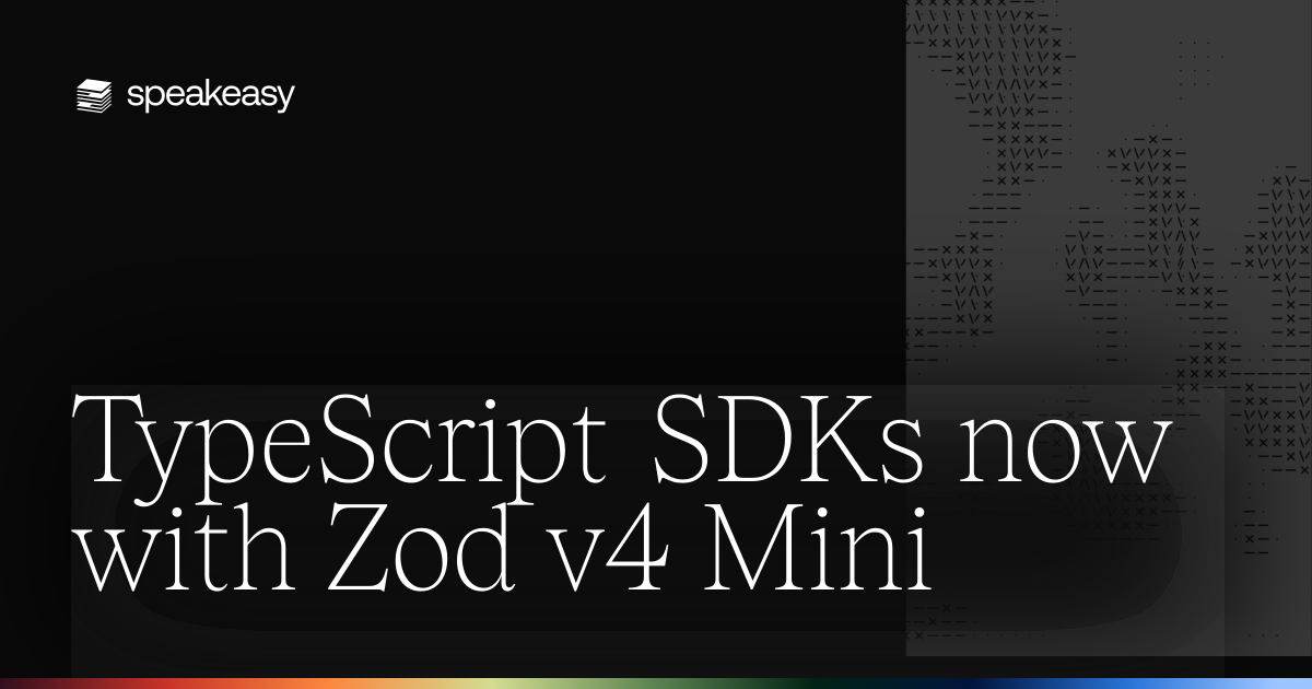 TypeScript SDKs now with Zod v4 Mini
