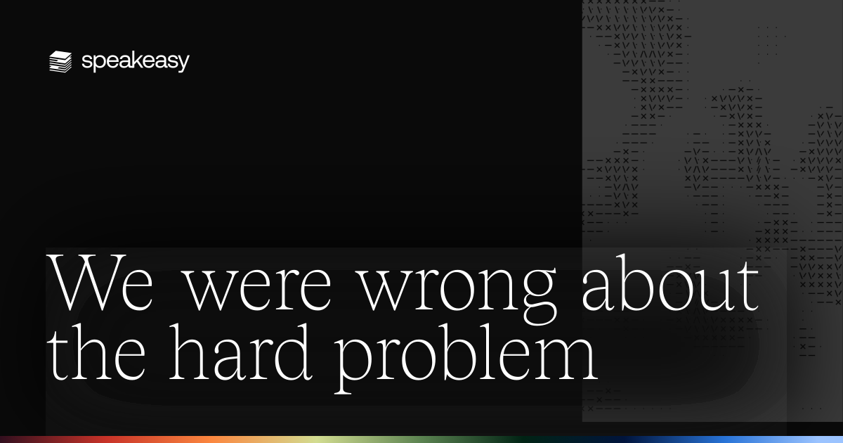 We were wrong about the hard problem