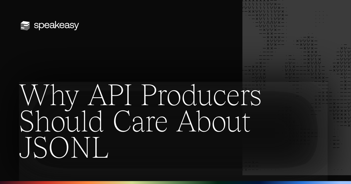 Why API Producers Should Care About JSONL