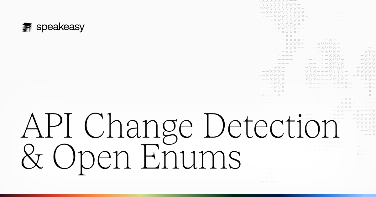 API Change Detection & Open Enums