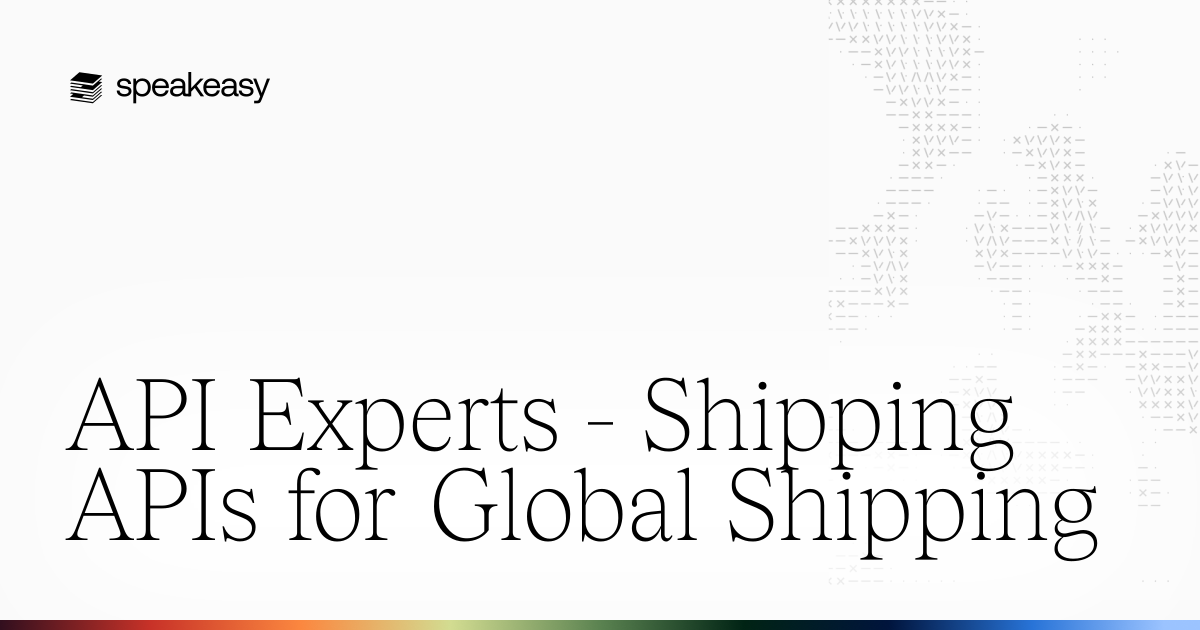 API Experts - Shipping APIs for Global Shipping