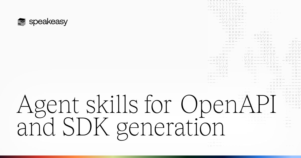 Agent skills for OpenAPI and SDK generation
