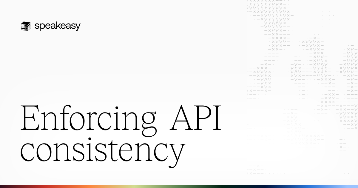 Enforcing API consistency