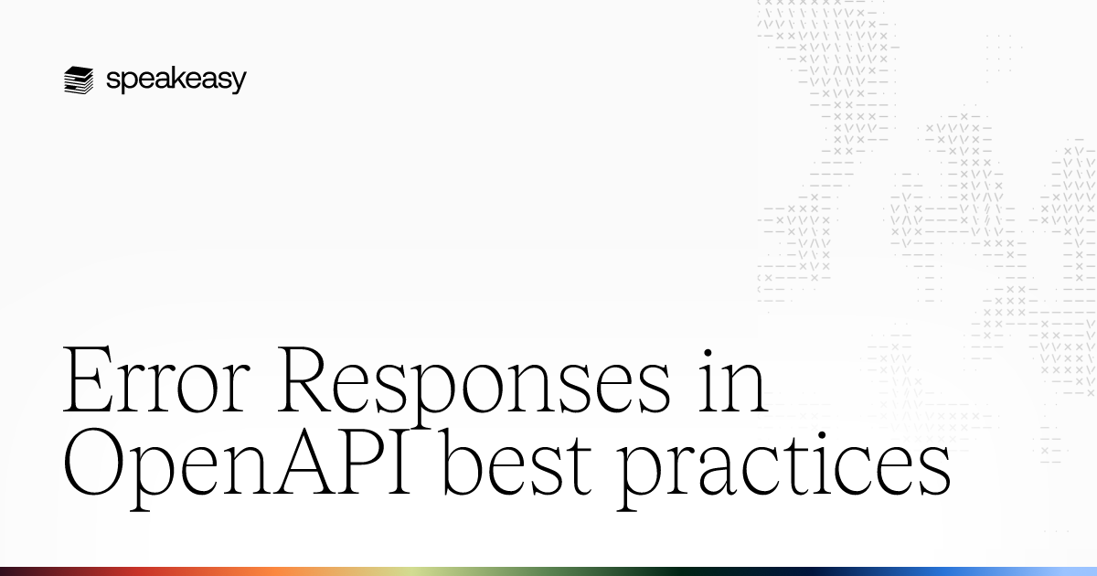 Error Responses in OpenAPI best practices | Speakeasy