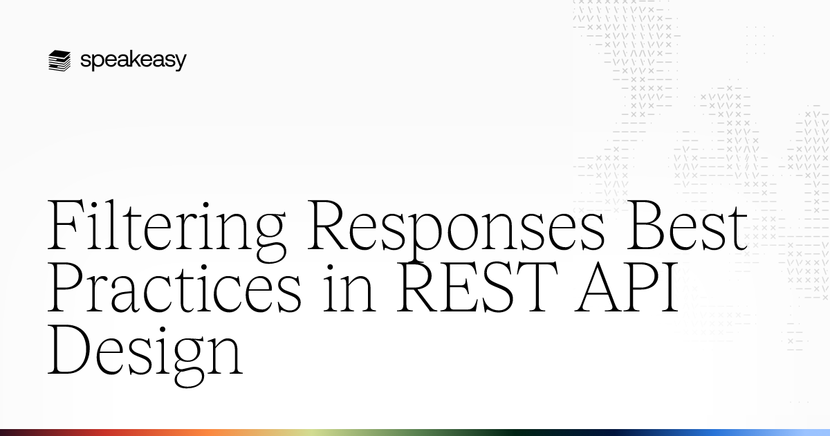 Filtering Responses Best Practices in REST API Design | Speakeasy