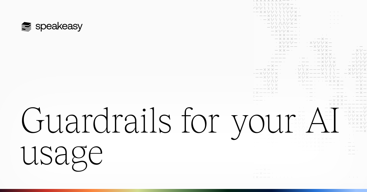 Guardrails for your AI usage