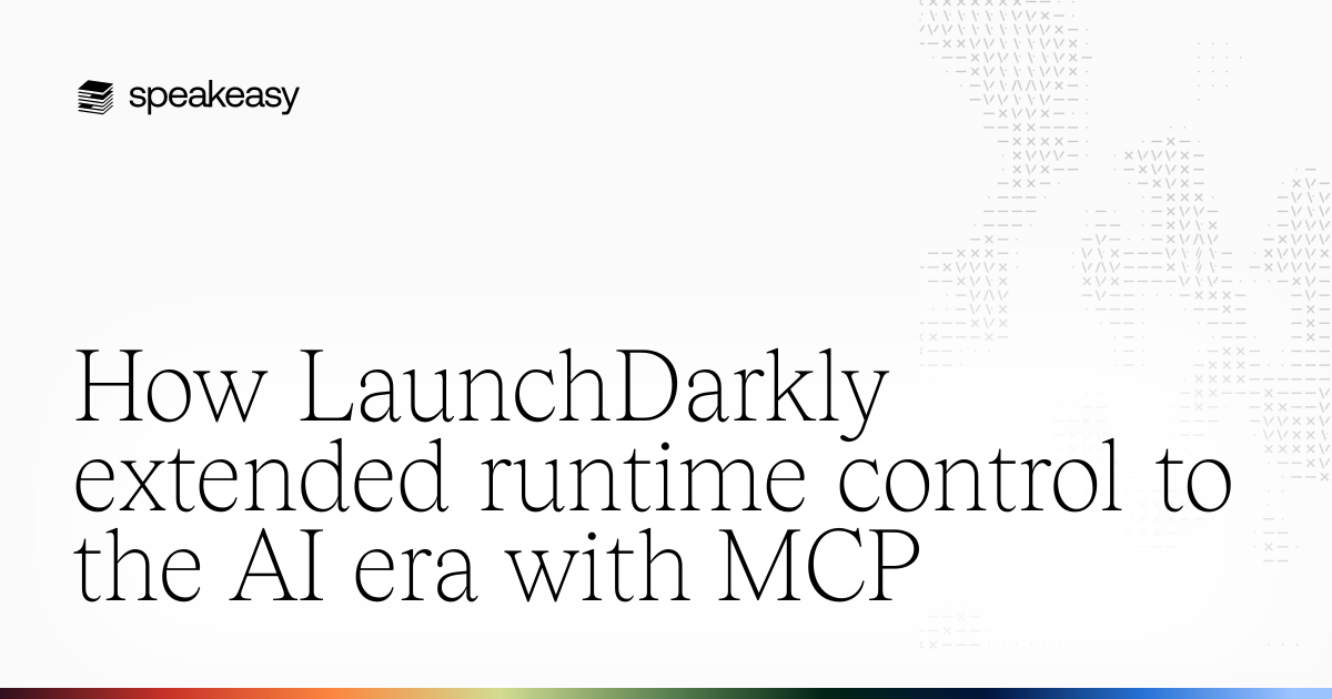 How LaunchDarkly extended runtime control to the AI era with MCP ...