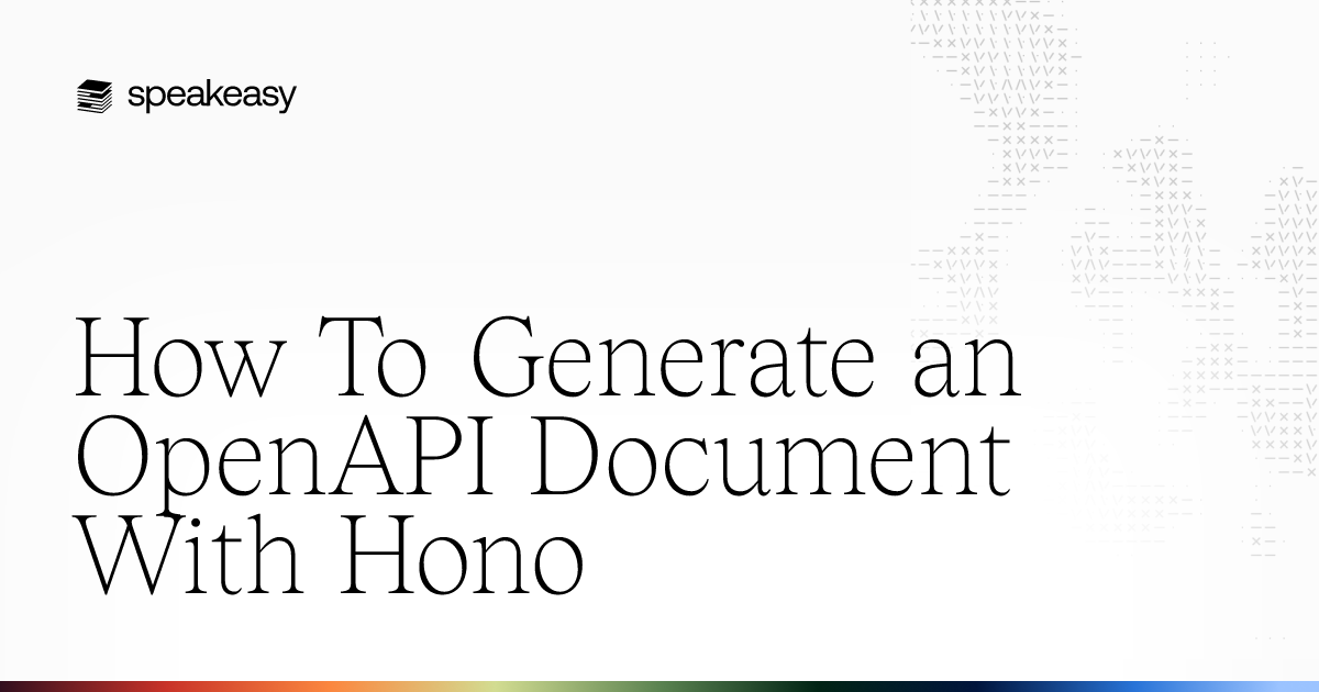 How To Generate an OpenAPI Document With Hono | Speakeasy