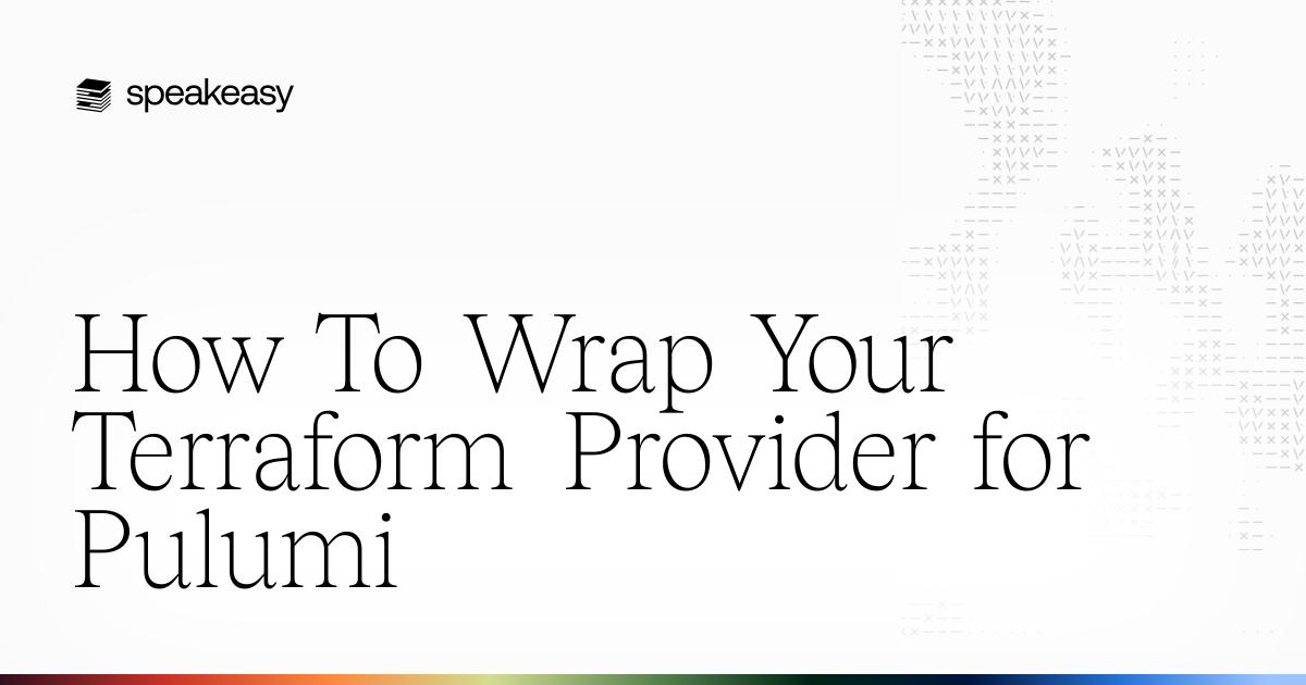 How To Wrap Your Terraform Provider for Pulumi