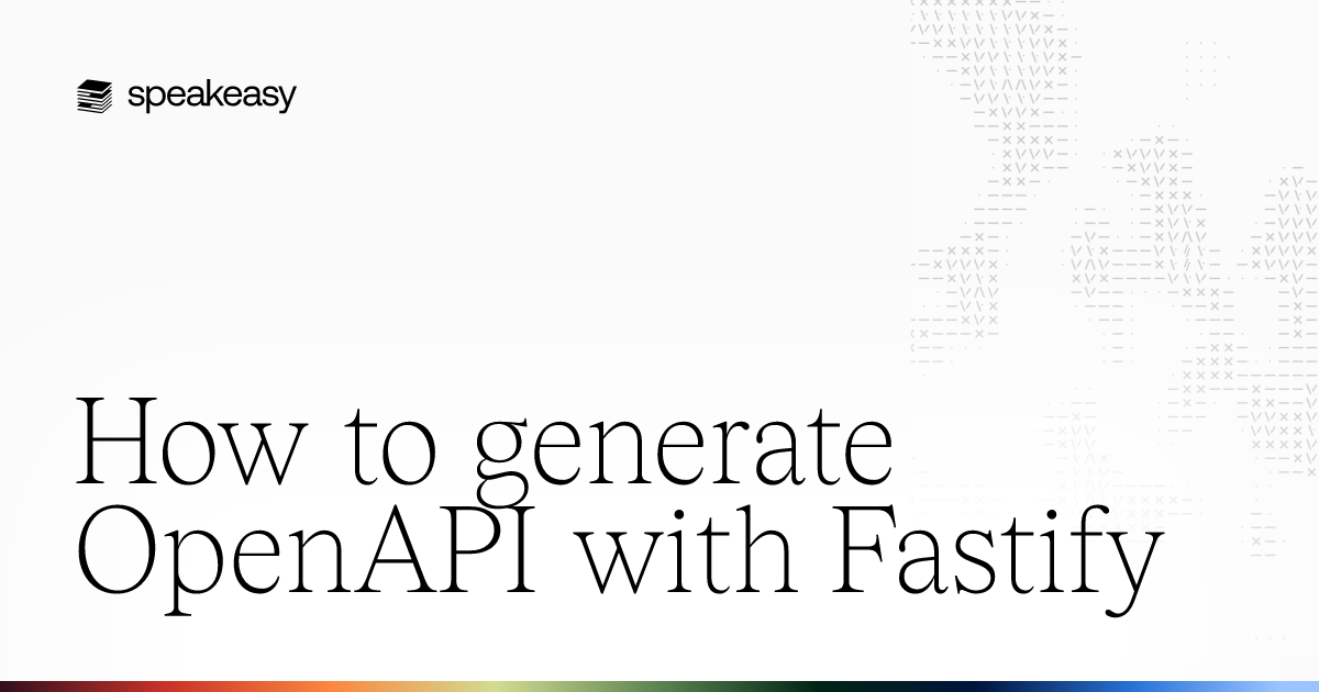 How to generate OpenAPI with Fastify | Speakeasy