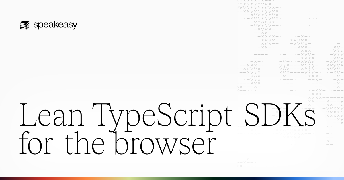 Lean TypeScript SDKs for the browser