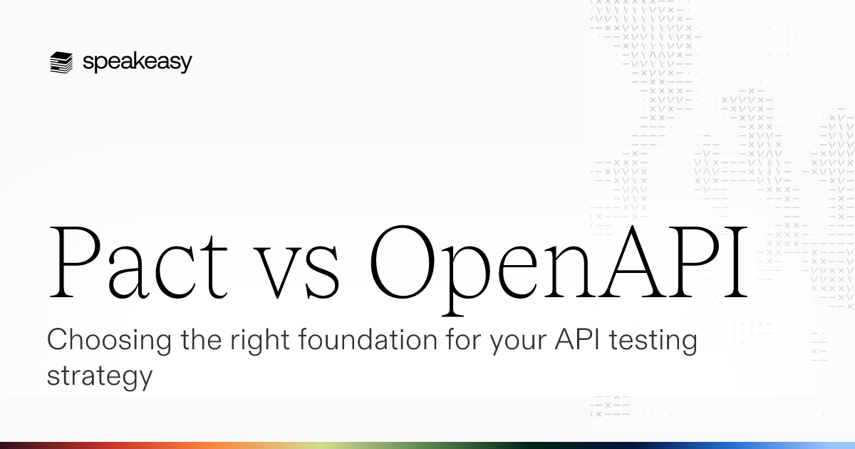 Pact vs OpenAPI: Choosing the right foundation for your API testing ...