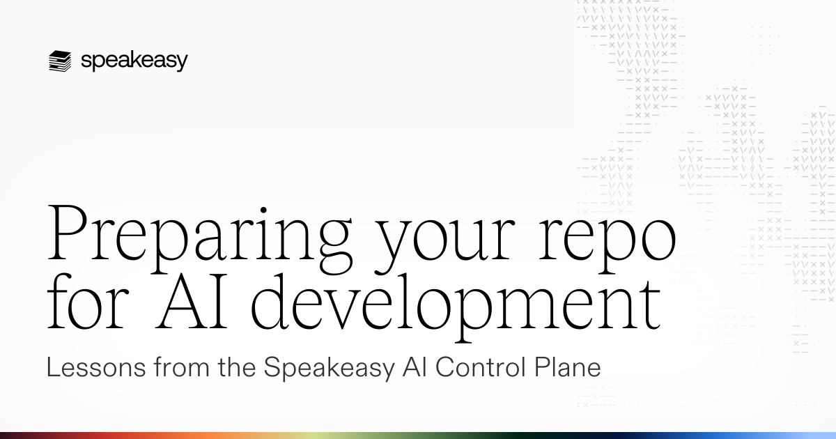 Preparing your repo for AI development: Lessons from the Speakeasy AI Control Plane
