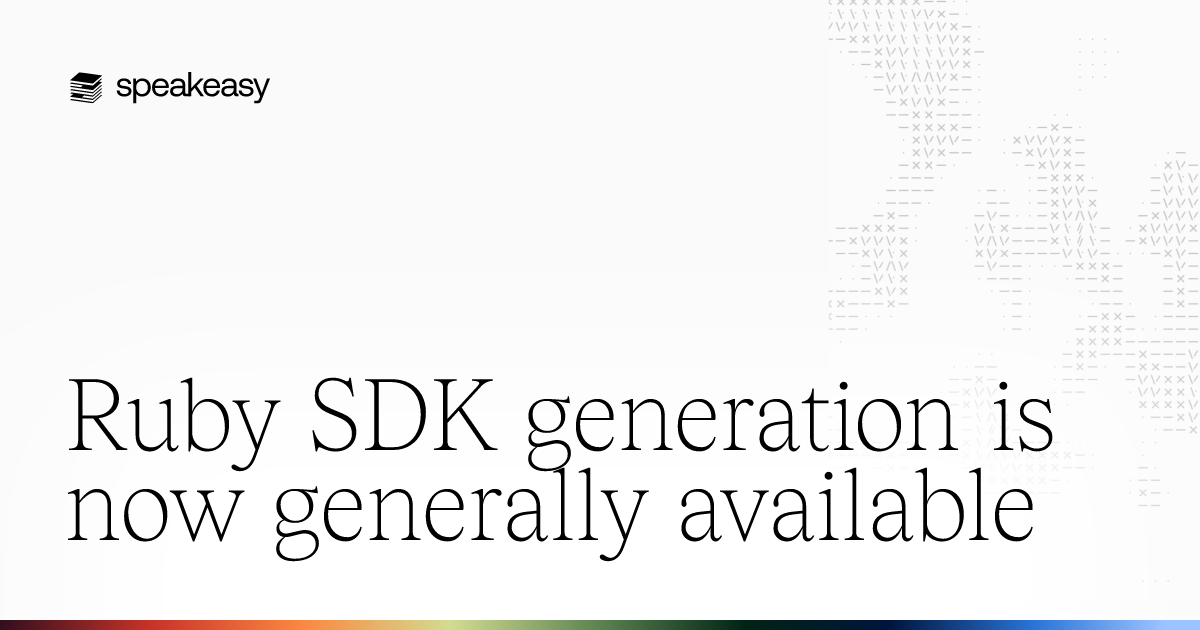 Ruby SDK generation is now generally available | Speakeasy