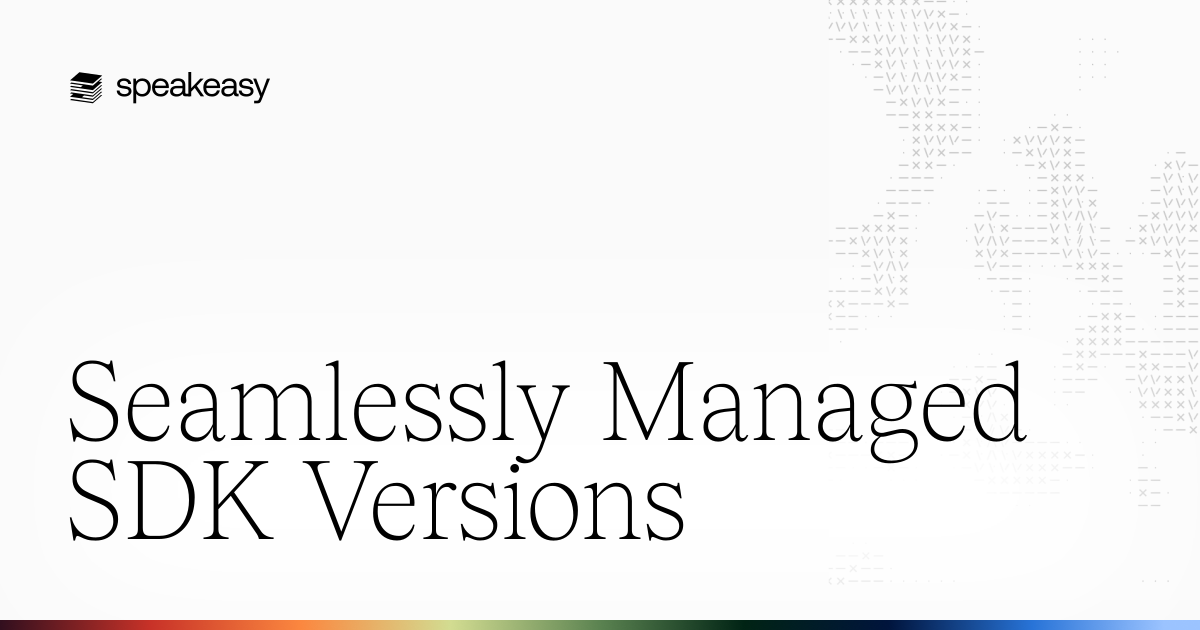 Seamlessly Managed SDK Versions