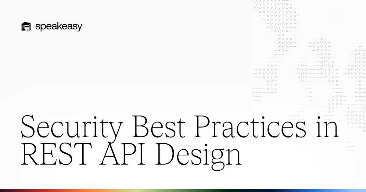 Security Best Practices in REST API Design | Speakeasy