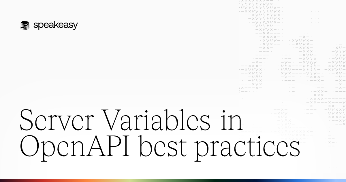 Server Variables in OpenAPI best practices | Speakeasy