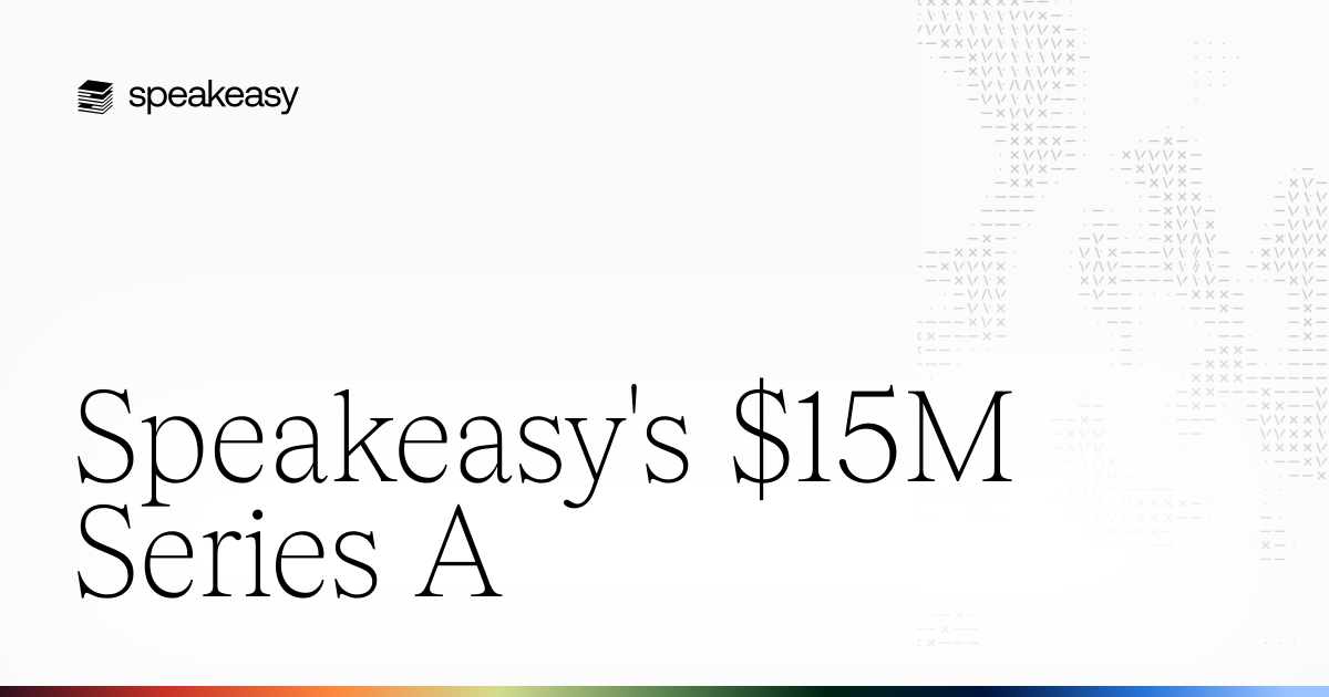 Speakeasy's $15M Series A
