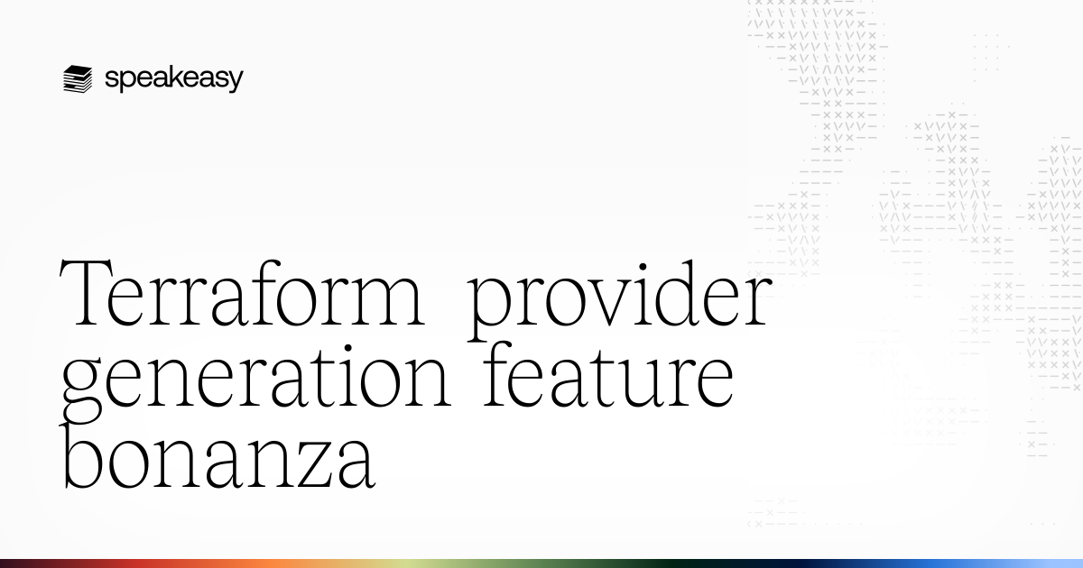Terraform provider generation feature bonanza