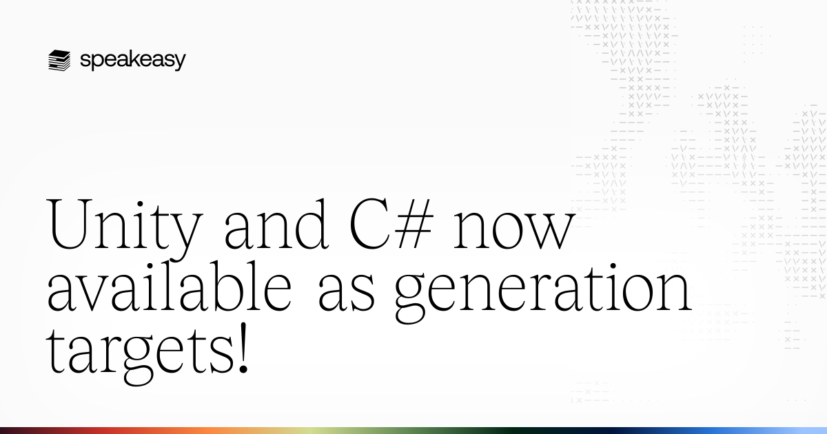Unity and C# now available as generation targets!