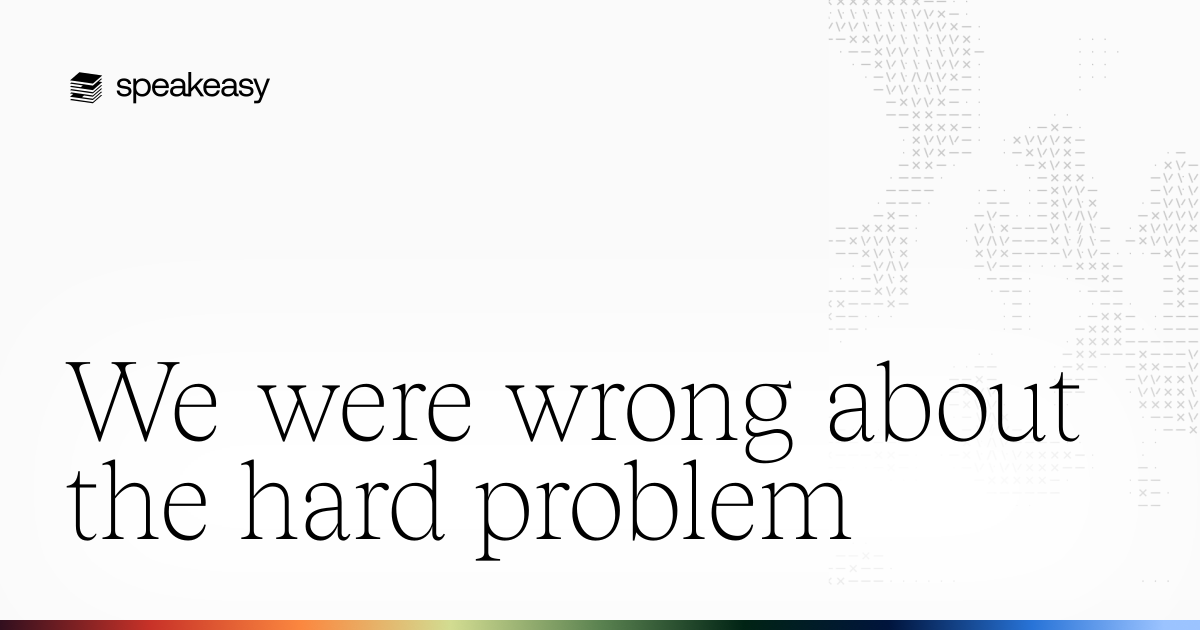 We were wrong about the hard problem